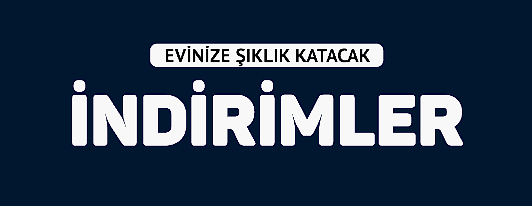İNDİRİMDEKİ ÜRÜNLERİ İNCELE